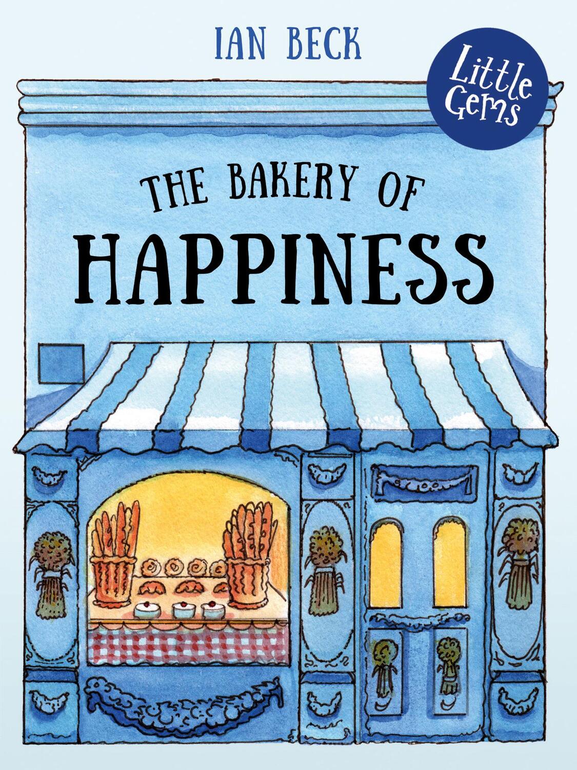 Cover: 9781781128787 | The Bakery of Happiness | Ian Beck | Taschenbuch | Englisch | 2019