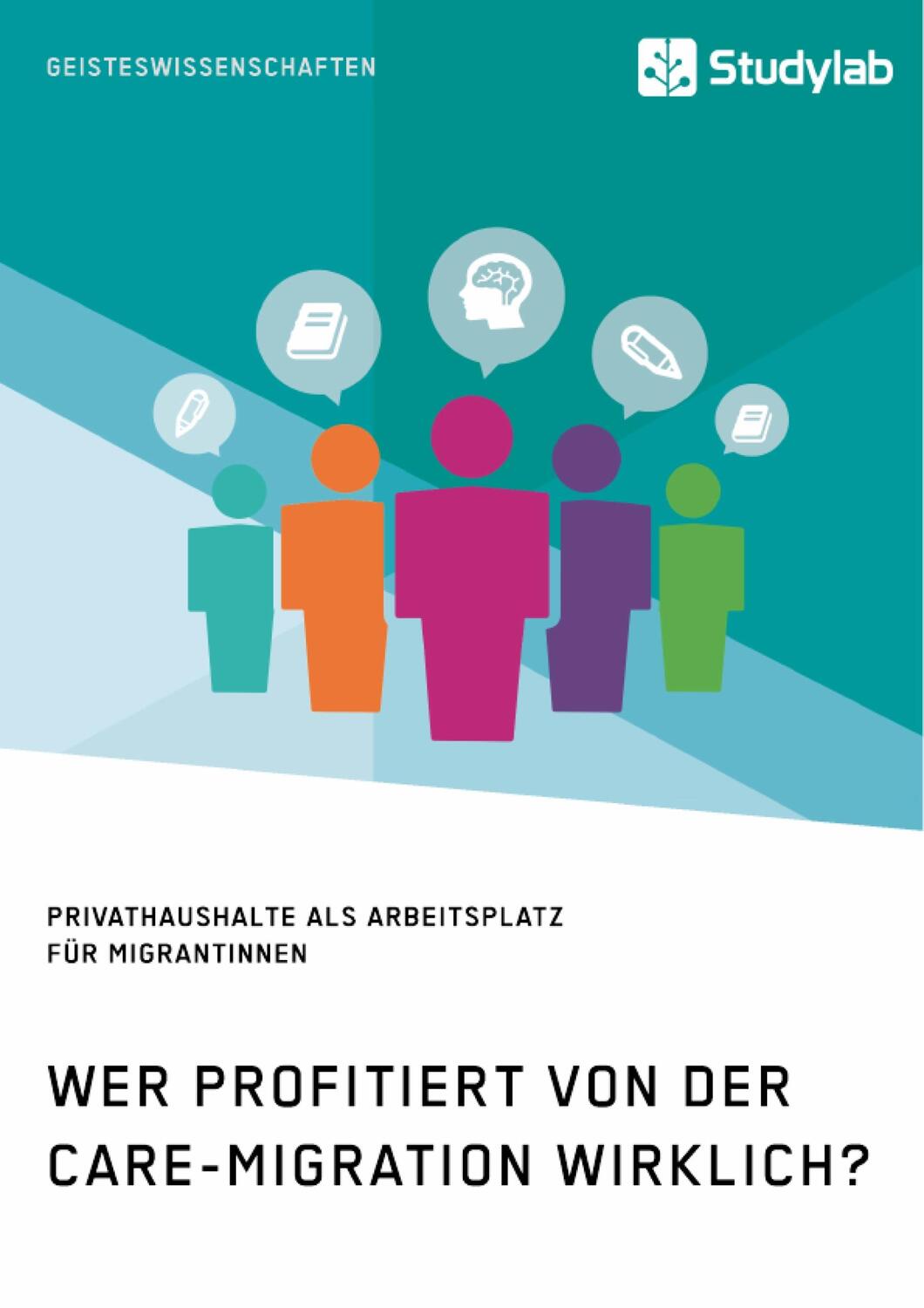 Cover: 9783960955573 | Wer profitiert von der Care-Migration wirklich? Privathaushalte als...