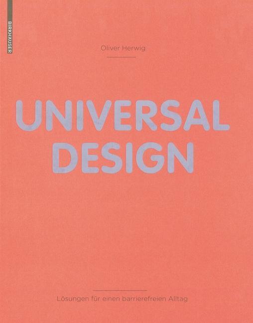 Cover: 9783764387174 | Universal Design | Lösungen für einen barrierefreien Alltag | Herwig