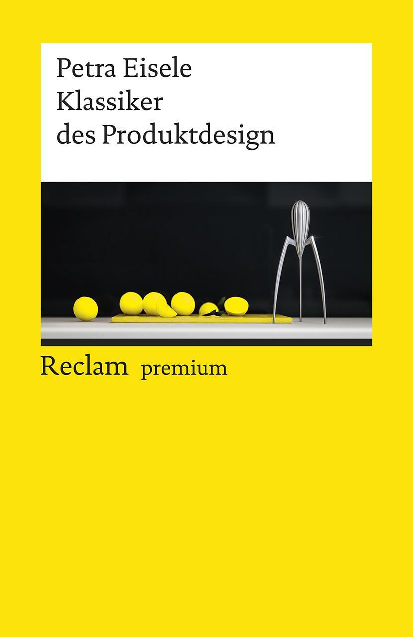 Cover: 9783150196434 | Klassiker des Produktdesign | Petra Eisele | Taschenbuch | Deutsch