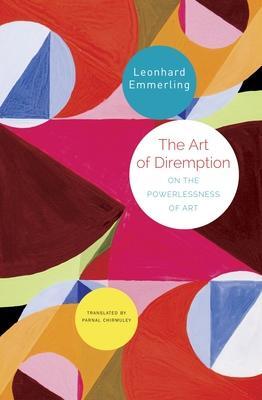 Cover: 9781803090344 | The Art of Diremption - On the Powerlessness of Art | Buch | Gebunden