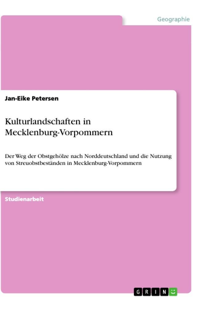 Cover: 9783668972834 | Kulturlandschaften in Mecklenburg-Vorpommern | Jan-Eike Petersen