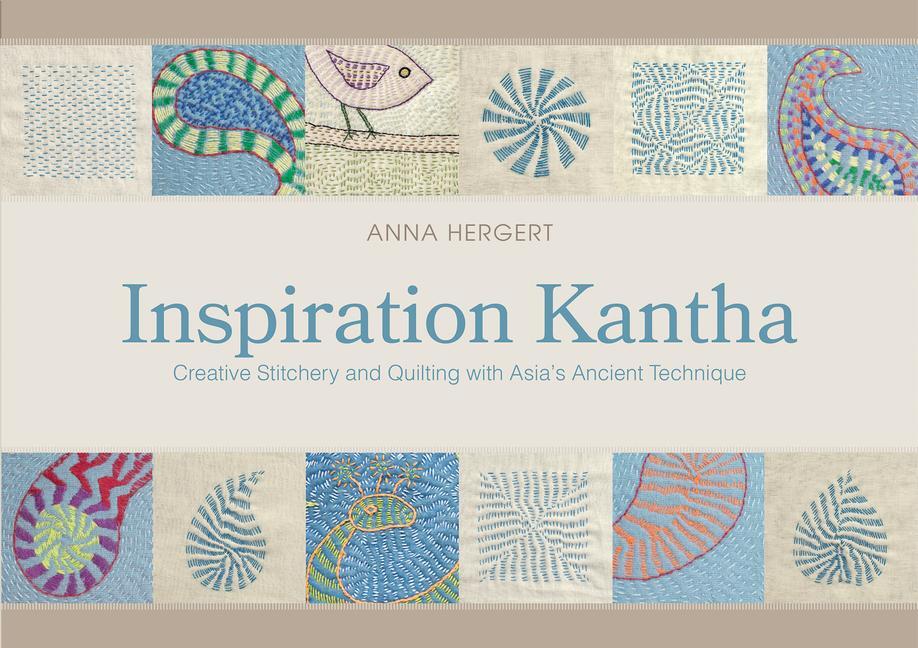 Cover: 9780764353574 | Inspiration Kantha: Creative Stitchery and Quilting with Asia's...