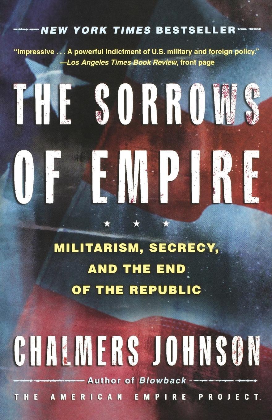 Cover: 9780805077971 | The Sorrows of Empire | Chalmers A. Johnson | Taschenbuch | Paperback