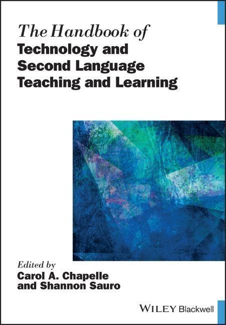 Cover: 9781119108474 | The Handbook of Technology and Second Language Teaching and Learning