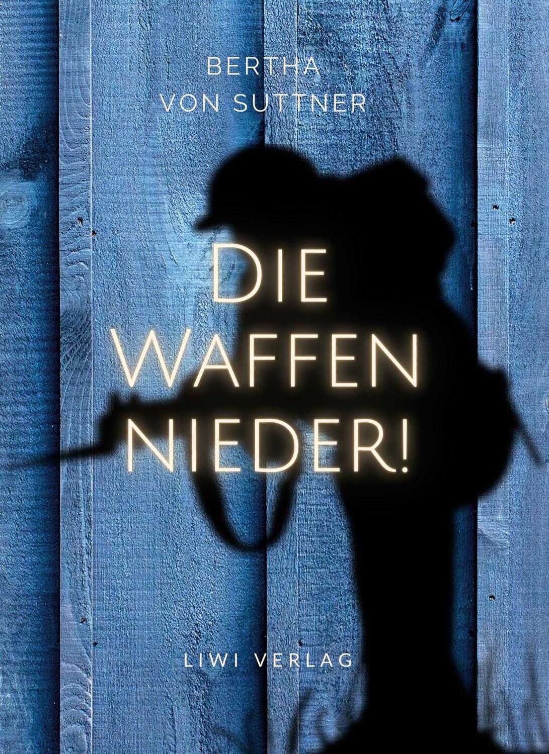 Cover: 9783965425460 | Bertha von Suttner: Die Waffen nieder! Vollständige Neuausgabe | Buch