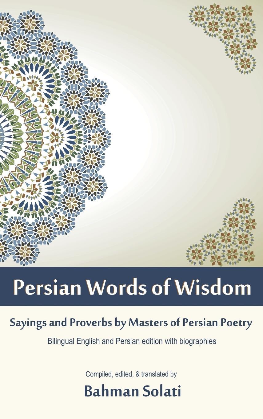 Cover: 9781627340540 | Persian Words of Wisdom | Bahman Solati | Buch | Englisch | 2015