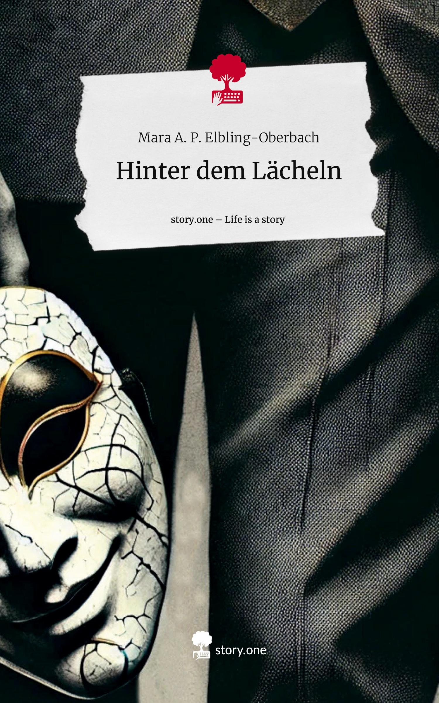 Cover: 9783711545626 | Hinter dem Lächeln. Life is a Story - story.one | Elbling-Oberbach