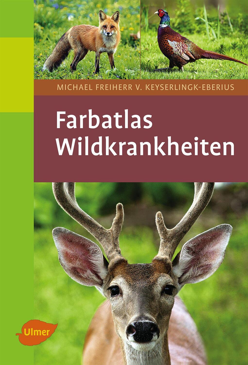 Cover: 9783800159840 | Farbatlas Wildkrankheiten | Michael von Keyserlingk-Eberius | Buch