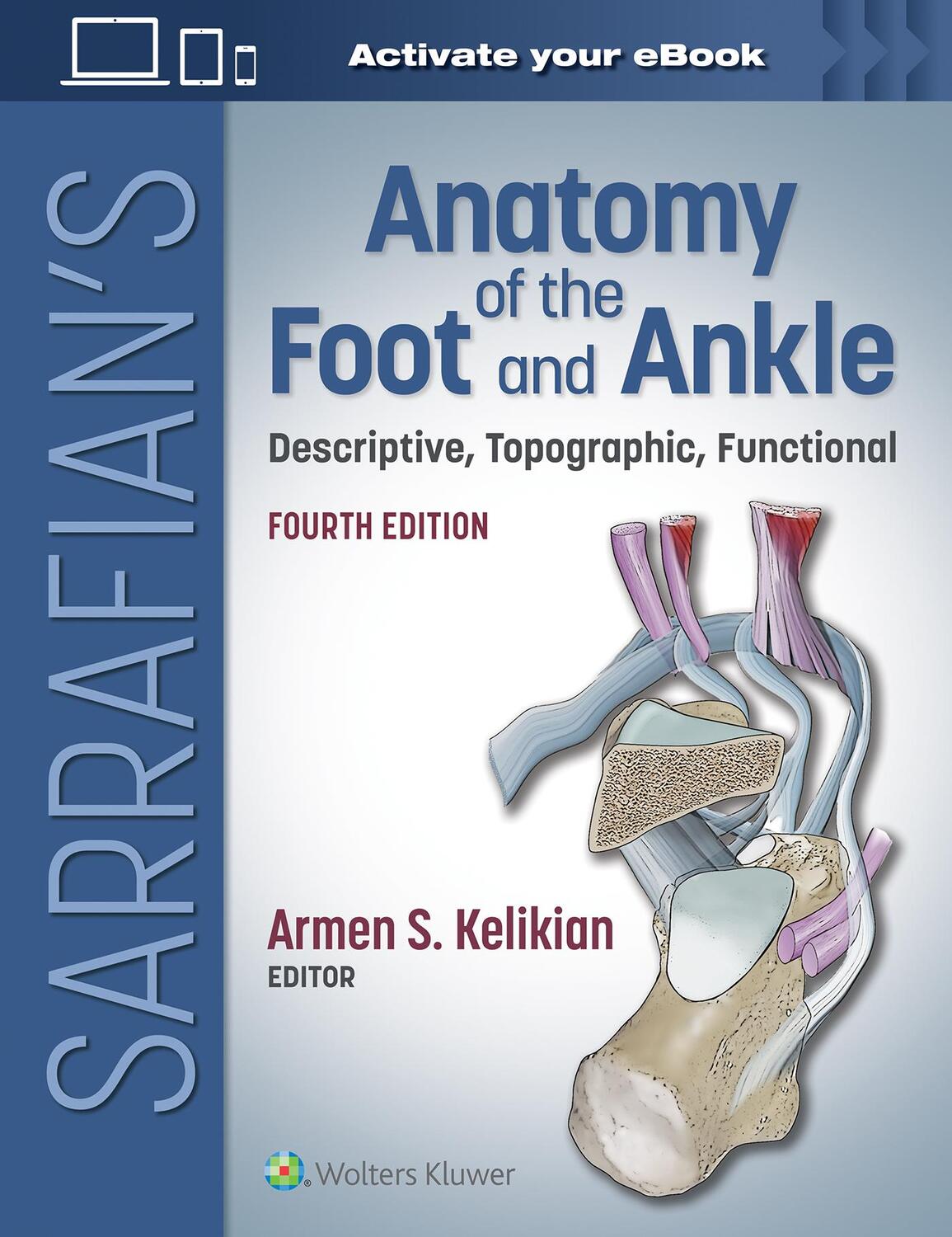 Cover: 9781975160630 | Sarrafian's Anatomy of the Foot and Ankle | Armen S. Kelikian (u. a.)