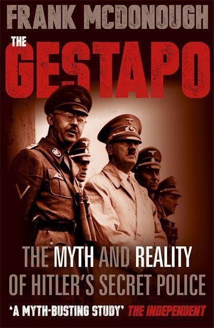 Cover: 9781444778076 | The Gestapo | The Myth and Reality of Hitler's Secret Police | Buch