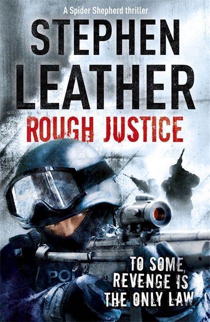 Cover: 9780340924952 | Rough Justice | The 7th Spider Shepherd Thriller | Stephen Leather