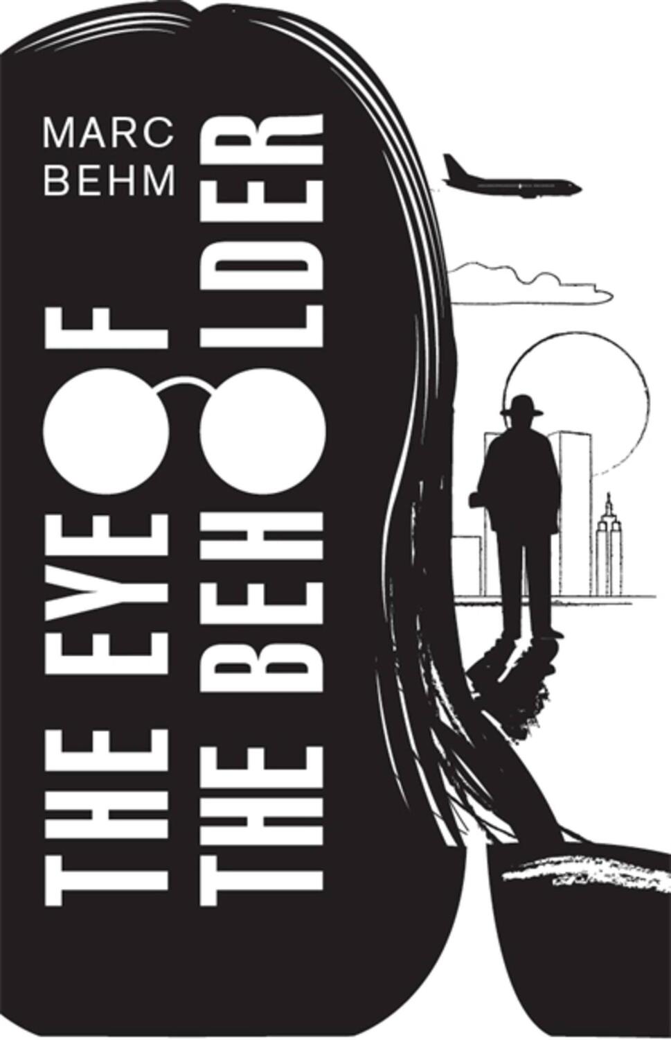 Cover: 9781911350095 | The Eye of the Beholder | Marc Behm | Taschenbuch | Englisch | 2017