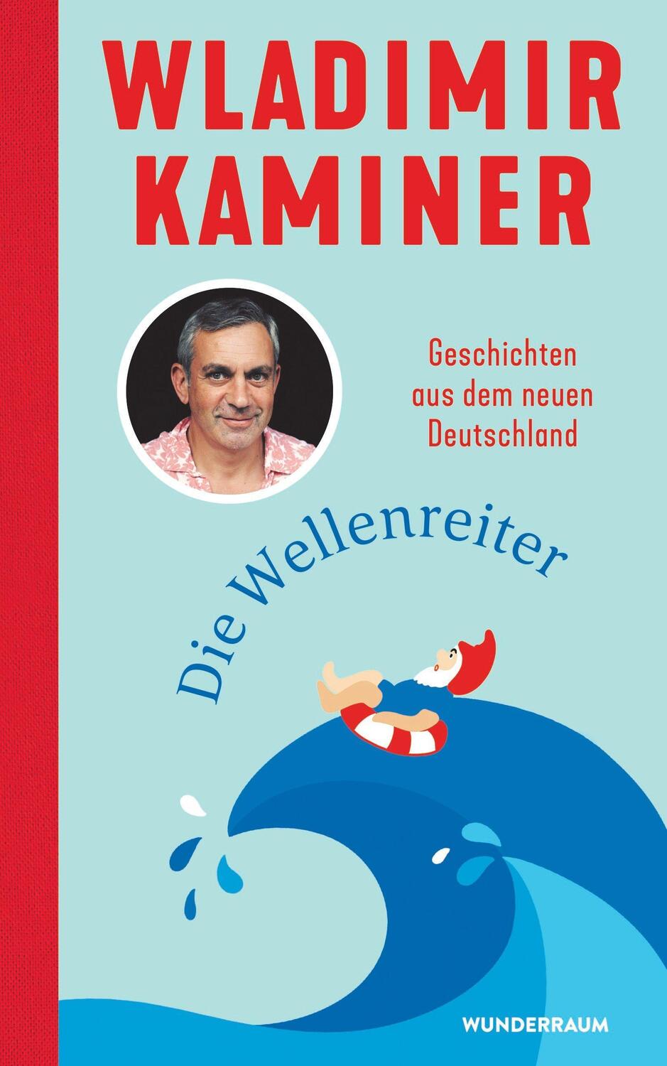 Cover: 9783442316229 | Die Wellenreiter | Geschichten aus dem neuen Deutschland | Kaminer