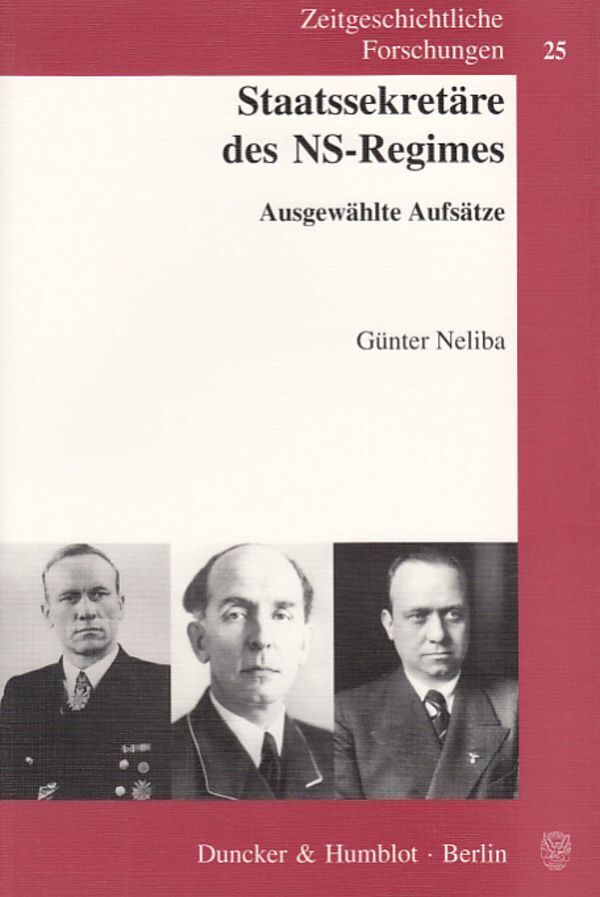 Cover: 9783428118465 | Staatssekretäre des NS-Regimes. | Ausgewählte Aufsätze. | Neliba | V