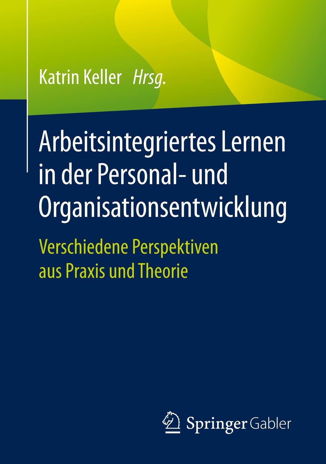 Cover: 9783662609255 | Arbeitsintegriertes Lernen in der Personal- und...