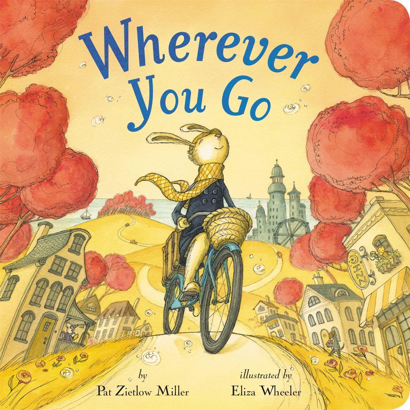 Cover: 9780316487948 | Wherever You Go | Pat Zietlow Miller | Buch | Papp-Bilderbuch | 2019