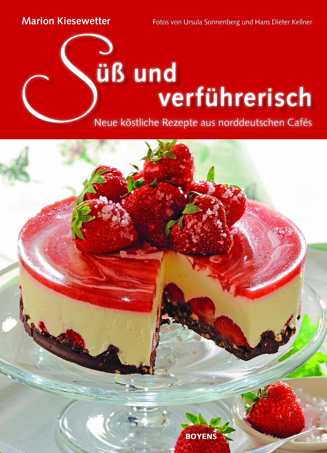 Cover: 9783804214538 | Süß und verführerisch | Neue köstliche Rezepte aus norddeutschen Cafés