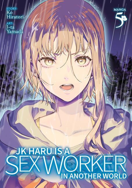 Cover: 9781685794880 | Jk Haru Is a Sex Worker in Another World (Manga) Vol. 5 | Ko Hiratori