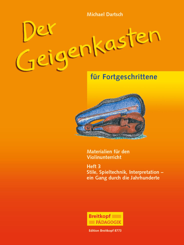 Cover: 9790004182918 | Der Geigenkasten 3 | Michael Dartsch | Broschüre | 188 S. | Deutsch