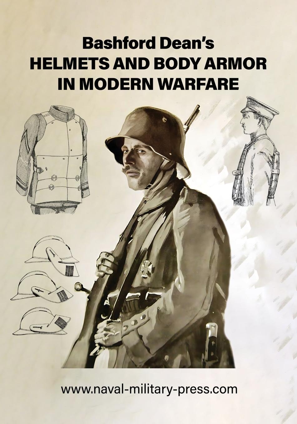 Cover: 9781474540544 | Bashford Dean's HELMETS AND BODY ARMOR IN MODERN WARFARE | Dean | Buch