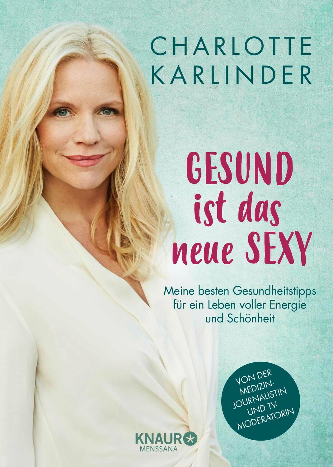 Cover: 9783426658246 | Gesund ist das neue Sexy | Charlotte Karlinder | Buch | 208 S. | 2018