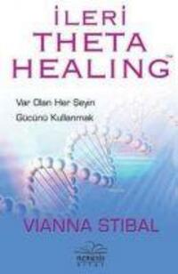 Cover: 9786059545730 | Ileri Theta Healing | Var Olan Her Seyin Gücünü Kullanmak | Stibal