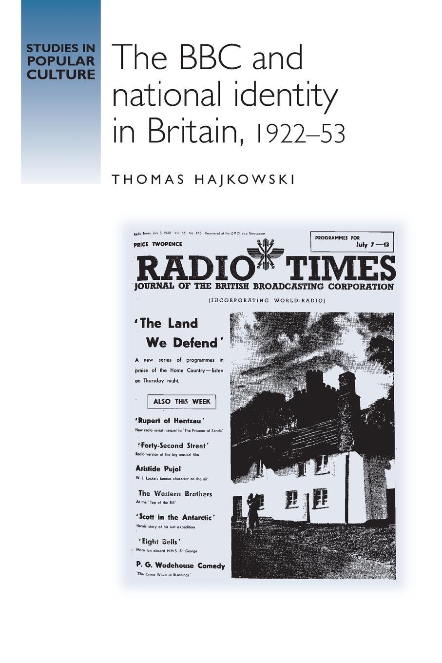 Cover: 9781526118844 | The BBC and national identity in Britain, 1922-53 | Thomas Hajkowski
