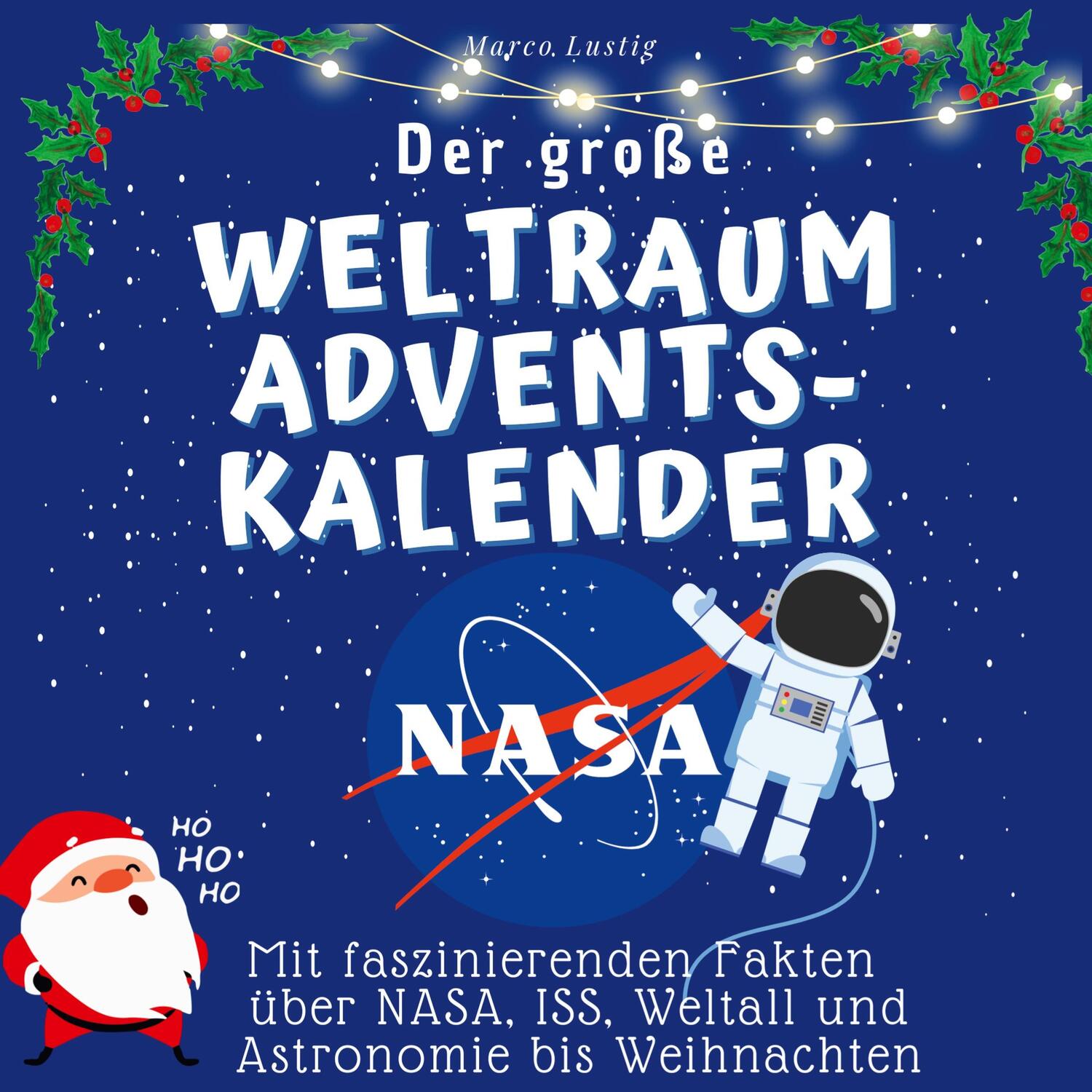 Cover: 9783750526334 | Der grosse Weltraum-Adventskalender | Marco Lustig | Taschenbuch