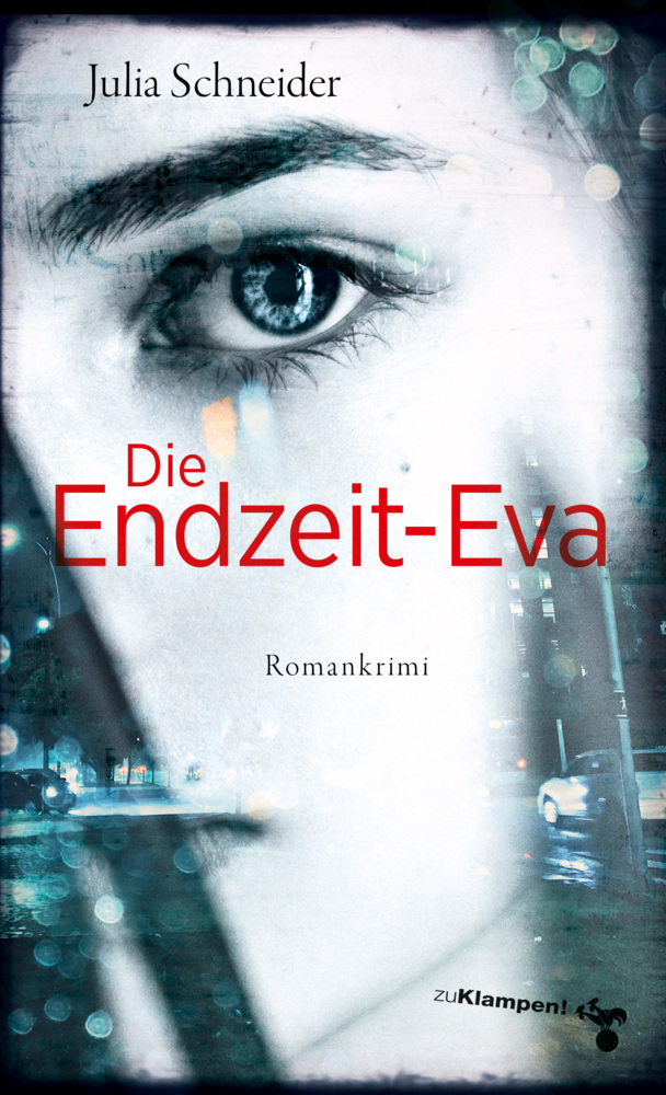 Cover: 9783866748125 | Die Endzeit-Eva | Romankrimi | Julia Schneider | Taschenbuch | 538 S.