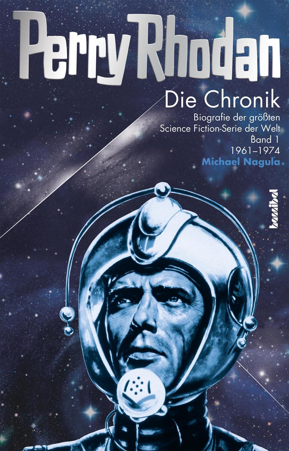 Cover: 9783854453260 | Die Perry Rhodan Chronik 01 | Michael Nagula | Buch | 527 S. | Deutsch