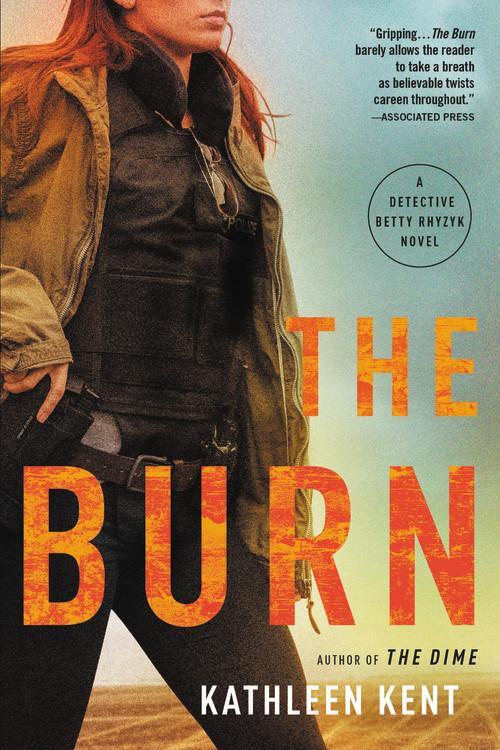 Cover: 9780316450577 | The Burn | Kathleen Kent | Taschenbuch | Detective Betty | Englisch