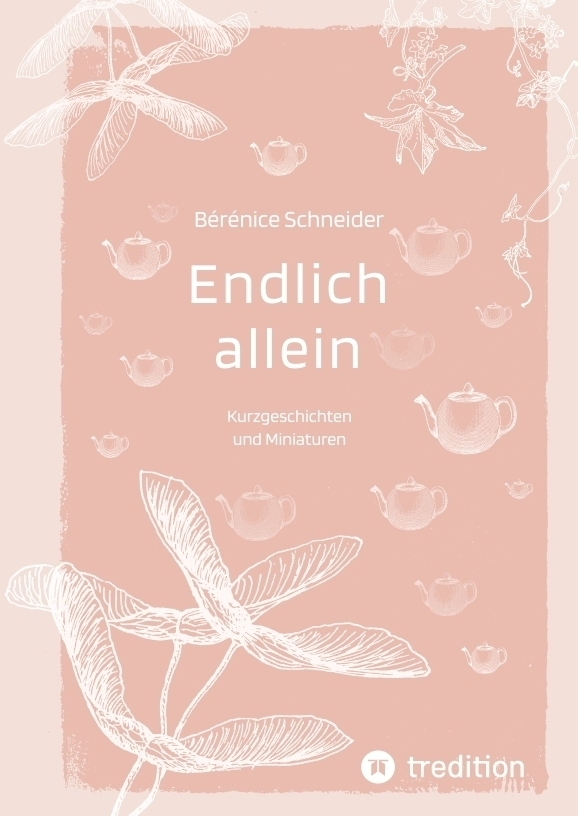 Cover: 9783347999183 | Endlich allein | Bérénice Schneider | Buch | 204 S. | Deutsch | 2023