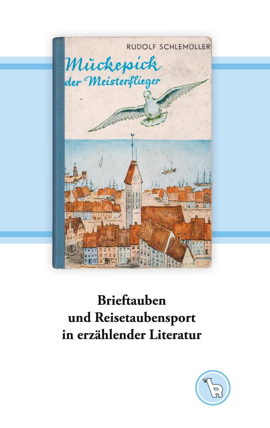 Cover: 9783753435480 | Brieftauben und Reisetaubensport in erzählender Literatur | Kurt Dröge