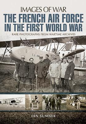 Cover: 9781526701794 | The French Air Force in the First World War | Ian Sumner | Taschenbuch