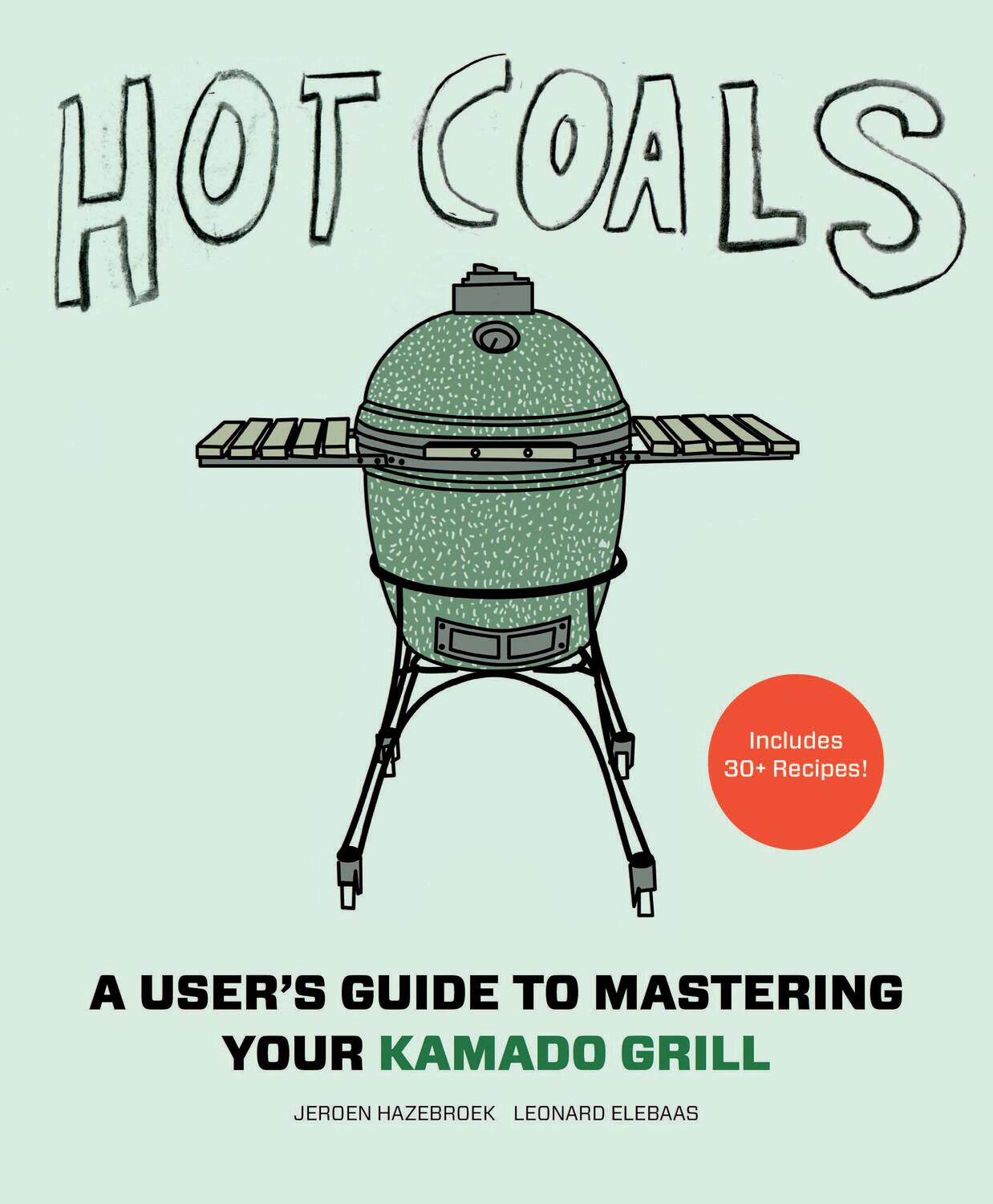 Cover: 9781617691584 | Hot Coals | A User's Guide to Mastering Your Kamado Grill | Buch