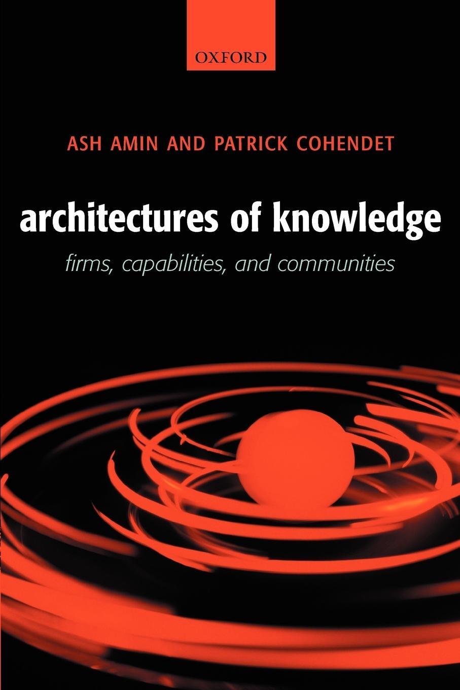 Cover: 9780199253333 | Architectures of Knowledge | Firms, Capabilities, and Communities