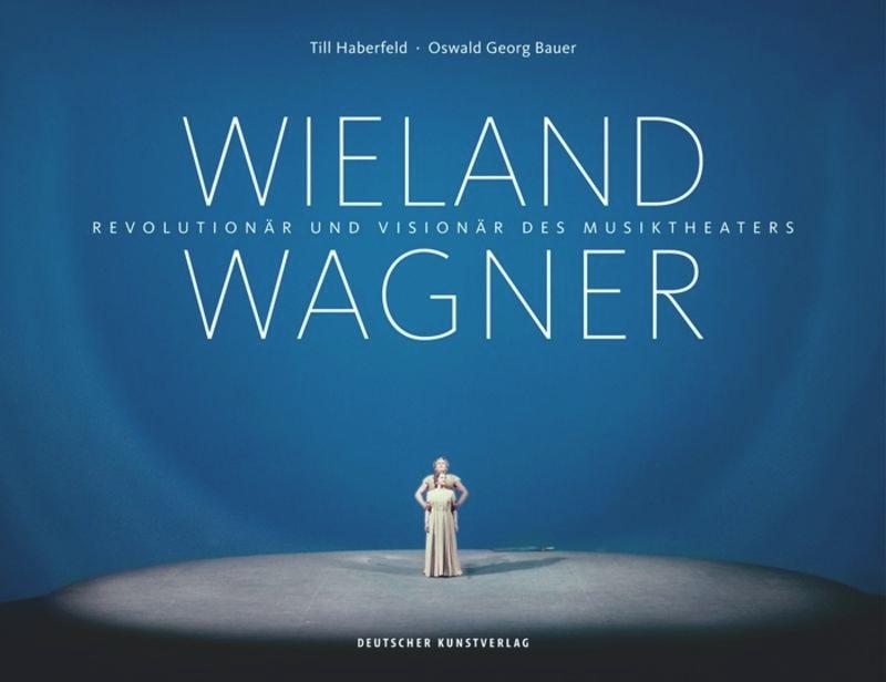Cover: 9783422074125 | Wieland Wagner | Revolutionär und Visionär des Musiktheaters | Buch