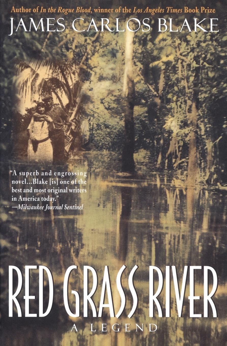 Cover: 9780380792429 | Red Grass River | A Legend | James Carlos Blake | Taschenbuch | 2020