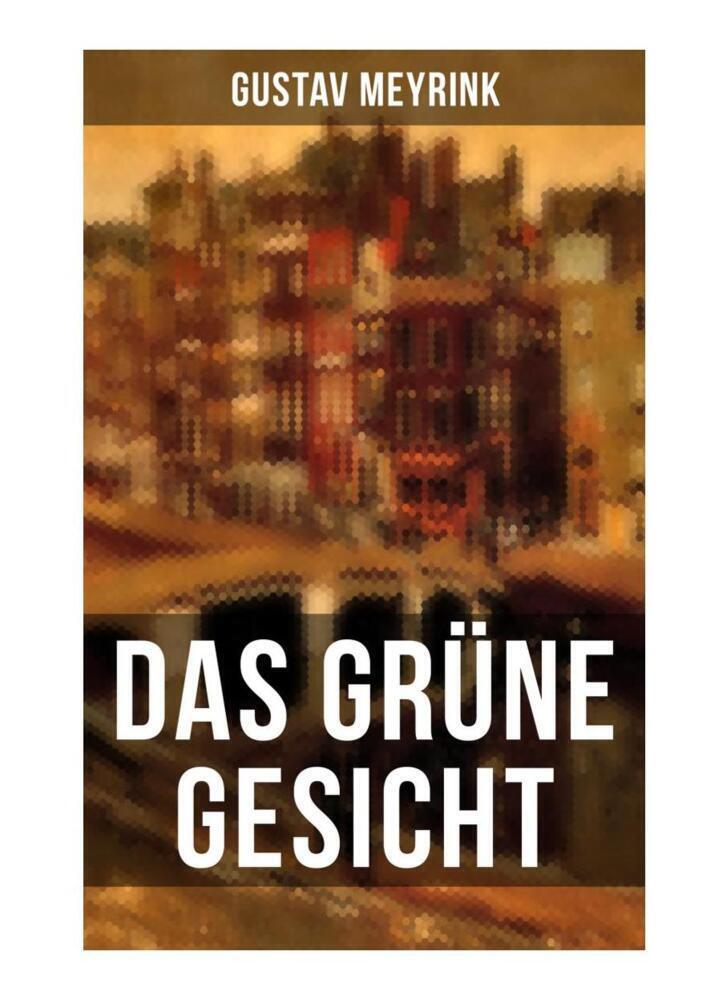 Cover: 9788027264995 | Das grüne Gesicht | Ein mystischer Liebesroman | Gustav Meyrink | Buch