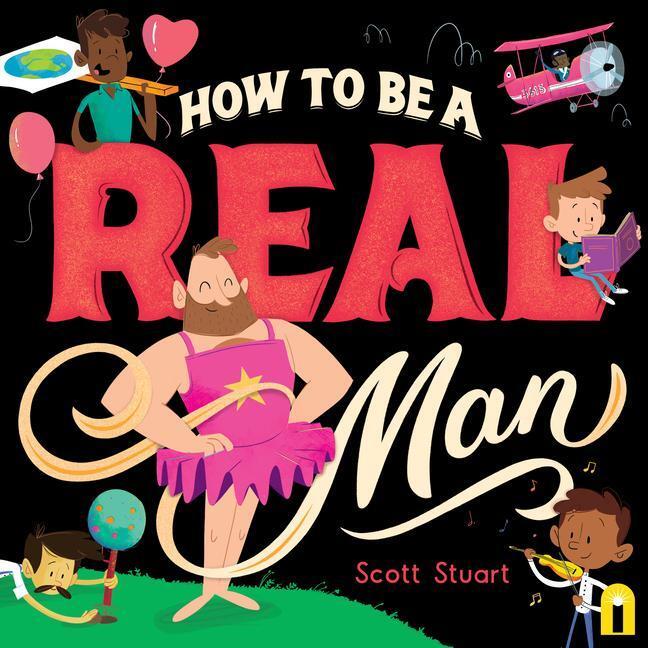Cover: 9781760507848 | How to Be a Real Man | Scott Stuart | Buch | Englisch | 2021