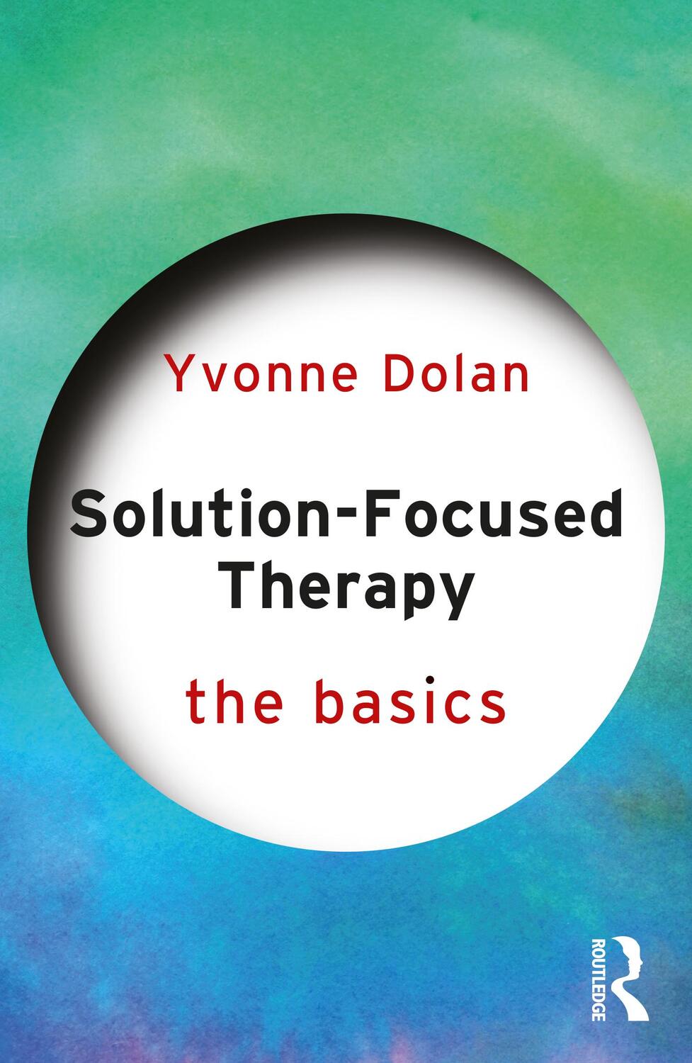 Cover: 9781032511290 | Solution-Focused Therapy | The Basics | Yvonne Dolan | Taschenbuch