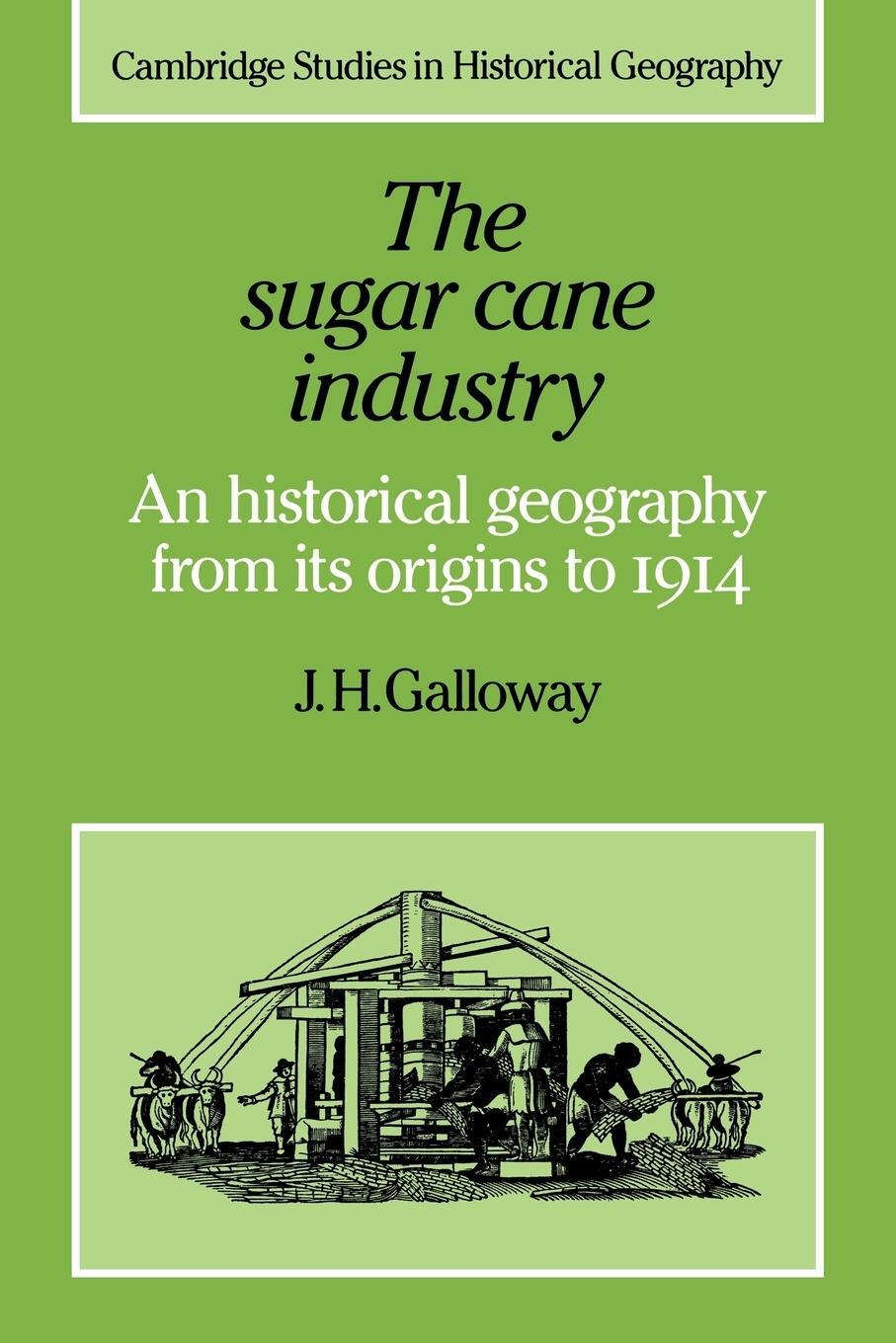 Cover: 9780521022194 | The Sugar Cane Industry | J. H. Galloway | Taschenbuch | Paperback