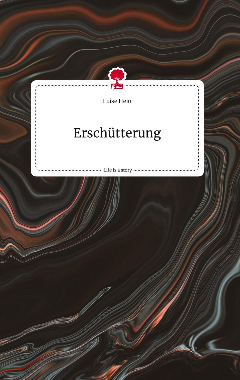 Cover: 9783710810268 | Erschütterung. Life is a Story - story.one | Luise Hein | Buch | 60 S.