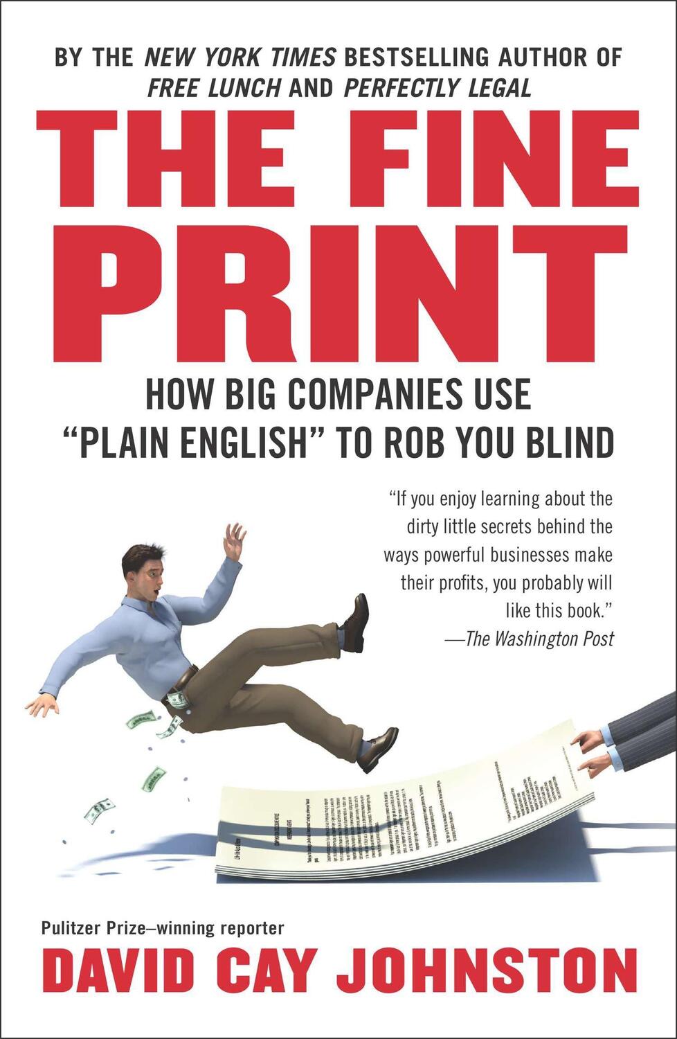 Cover: 9781591846536 | The Fine Print | How Big Companies Use Plain English to Rob You Blind