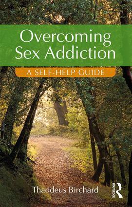 Cover: 9781138925342 | Overcoming Sex Addiction | A Self-Help guide | Thaddeus Birchard