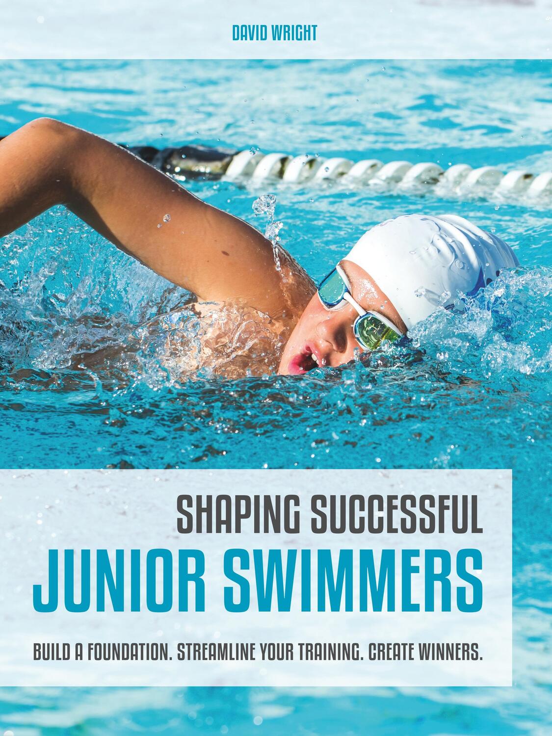 Cover: 9781782551409 | Shaping Successful Junior Swimmers: Build a Foundation. Streamline...