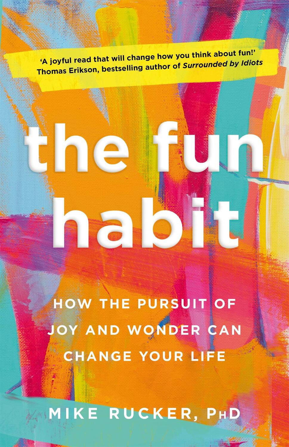 Cover: 9781529054316 | The Fun Habit | How the Pursuit of Joy and Wonder Can Change Your Life