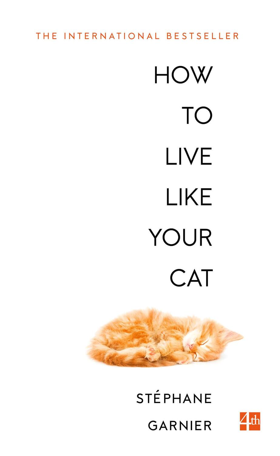 Cover: 9780008276805 | How to Live Like Your Cat | Stephane Garnier | Taschenbuch | Englisch