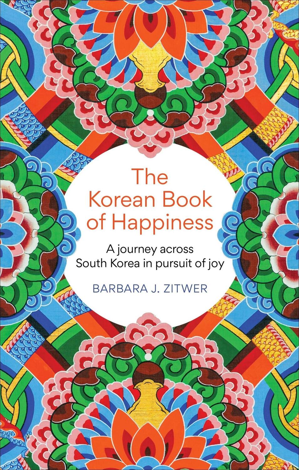 Cover: 9781780725765 | The Korean Book of Happiness | Barbara J. Zitwer | Taschenbuch | 2024